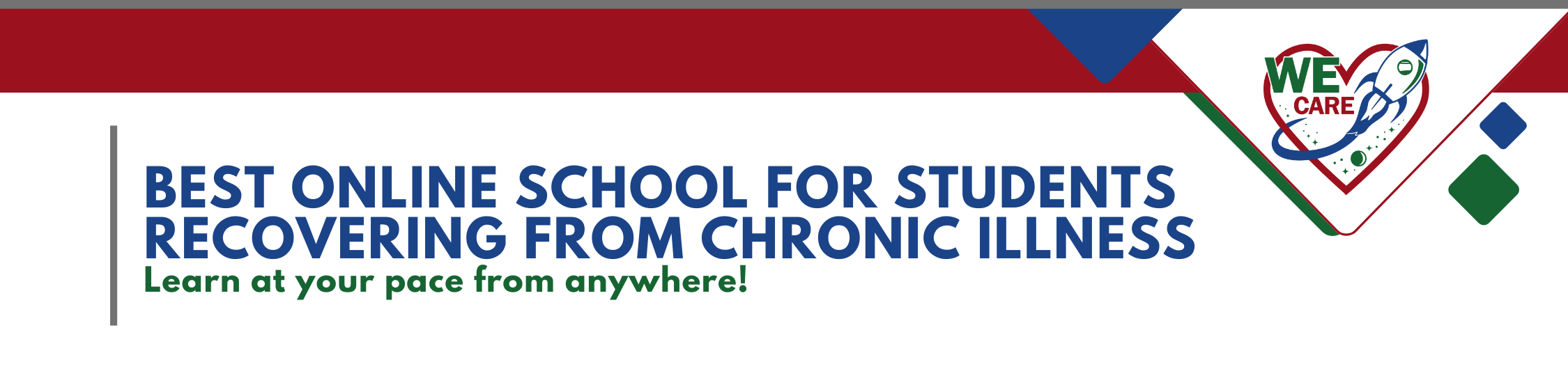 Chronic Illness or Extended Recovery, Learning at Your Pace, Anywhere You Are